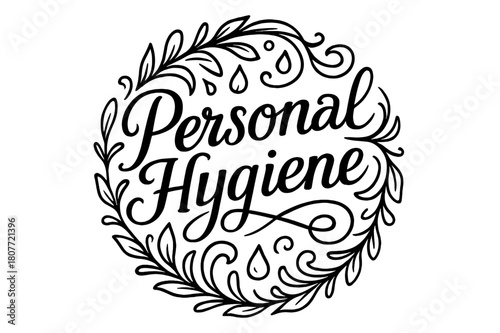 Elegant Hygiene Design. Personal Hygiene ? flourished classic ornamental lettering; medium-weight strokes with elegant swashes and soft curls; circular