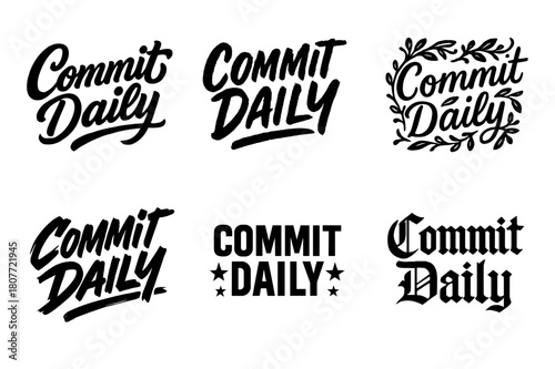 Diverse Lettering Styles. Commit daily. Set lettering. harmonious lettering variations of the same emblematic concept, each with different artistic