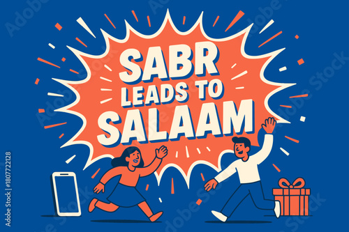 Sabr Leads to Peace Banner. Sabr Leads to Salaam banner, flat vector illustration, bold oversized text inside splash explosion banner, cartoon characters