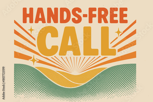 Retro Hands-Free Call. Retro Poster ? "Hands-Free Call" in bold rounded font, centered layout with halftone wave textures and radiating lines, textured paper