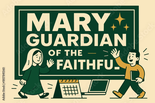 Guardian Banner Parade. Mary, Guardian of the Faithful banner, flat vector illustration, bold oversized text inside rectangular frame, cartoon characters