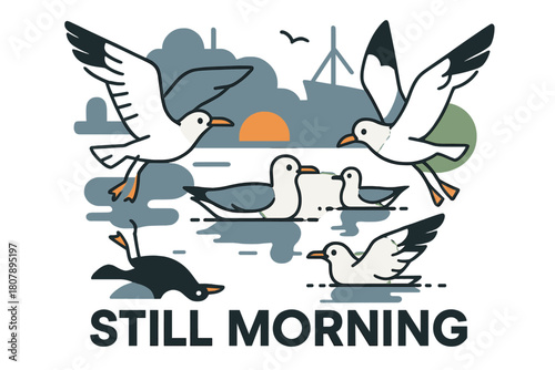 Harbor Reflections. Seagulls ? Harbor reflections. Still water mirrors wings; dotted lines trace ripples under floating feathers. A calm ?STILL MORNING? text