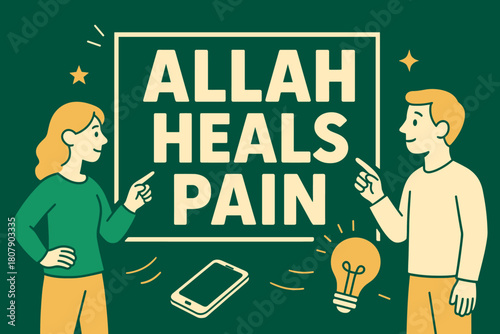 Allah Heals Banner. Allah Heals Pain banner, flat vector illustration, bold oversized text inside rectangular frame, cartoon characters standing and gently