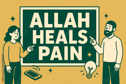 Allah Heals Banner. Allah Heals Pain banner, flat vector illustration, bold oversized text inside rectangular frame, cartoon characters standing and gently