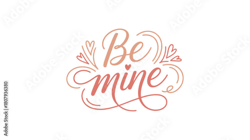 Be mine hand-lettered text with hearts.