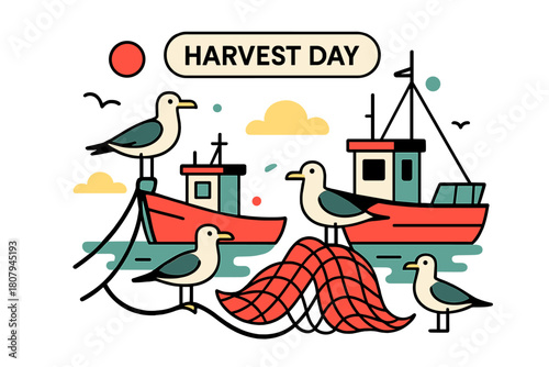 Seagulls and Fishermen. Seagulls ? Fishermen?s companion. Boats docked, nets curl in curves; gulls perch nearby like tiny sentinels. ?HARVEST DAY? label hovers