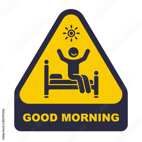 Yellow sticker good morning. Wake up bright and early in the morning. Flat illustration.