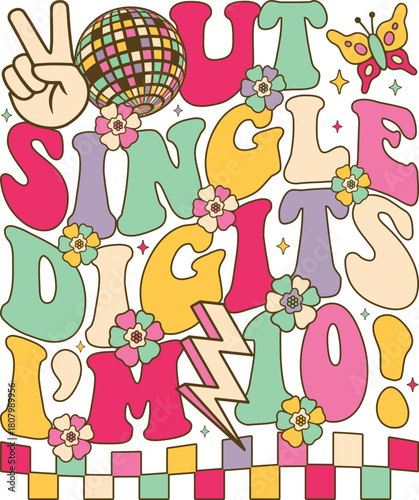 Out of single digits i'm 10! retro groovy birthday party celebration