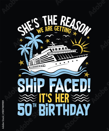 Celebrating a 50th birthday cruise with fun and ship-faced merriment design