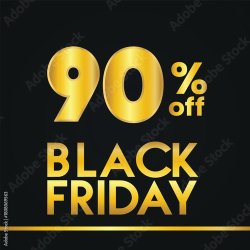 BLACK FRIDAY SIGN SPECIAL OFFER SALE , MODERN SALES DISCOUNT BANNERS , Black Friday sale sticker, label or badge. Discount Ninety Percent 90% off