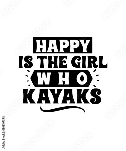 happy is the girl who kayaks svg