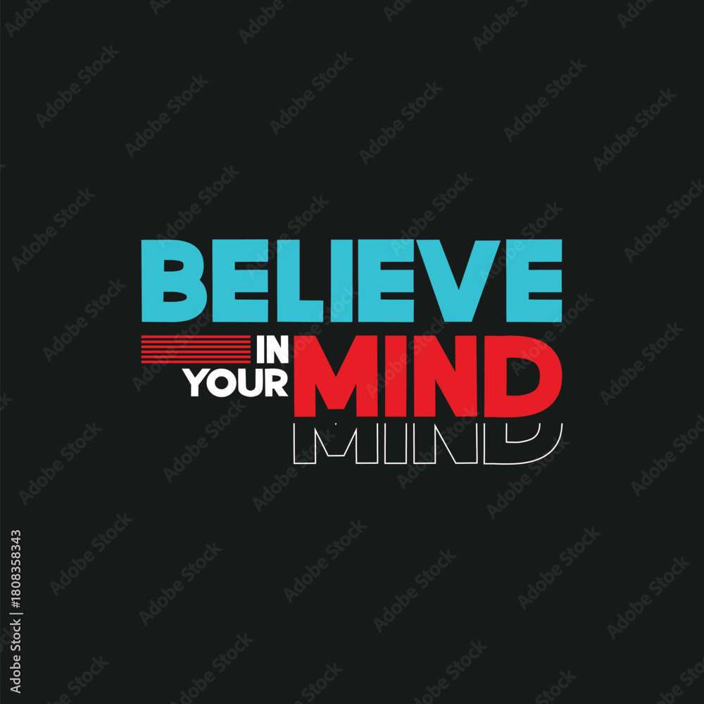 Obraz premium Black t shirt with motivational quote believe your dreams inspiring message for positive mindset