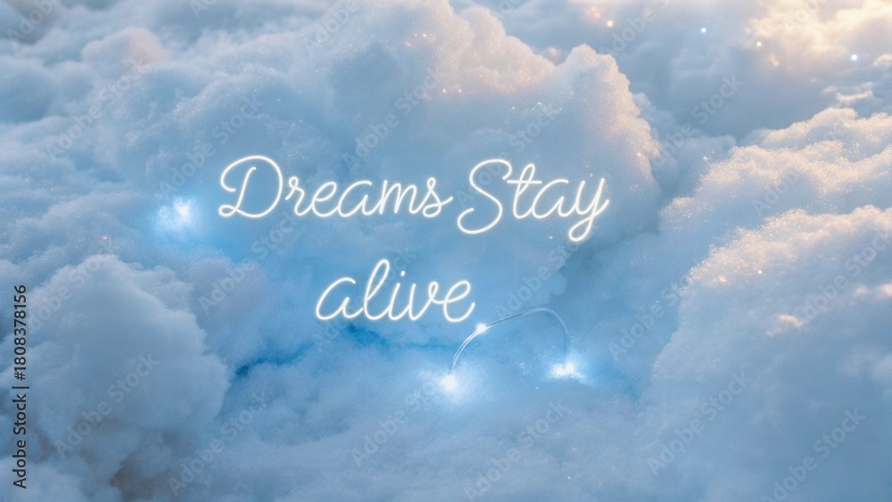 Fototapeta premium Soft Clouds with Dreamy Text Message, Inspiring Hope and Positivity in a Light and Airy Atmosphere Full of Light and Wonder