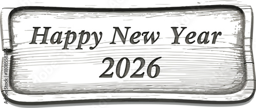 Happy new year 2026 carved into a wooden sign on white