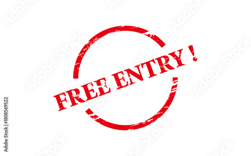 FREE ENTRY ! - Red Rubber Stamp with text message FREE ENTRY ! 
