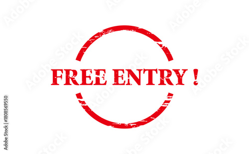 FREE ENTRY ! - Red Rubber Stamp with text message FREE ENTRY ! 
