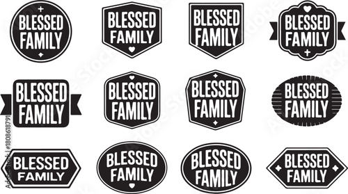 Collection of twelve black and white blessed family emblems and badges with varied shapes and borders Keywords: blessed family, emblem, badge, logo, sign, symbol, graphic, design, illustration