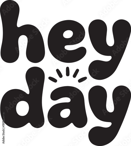 Hey day sun rays typography