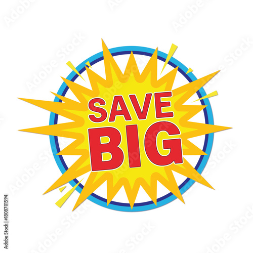 Save big text in a vibrant yellow and red starburst graphic, isolated on, for sales and promotions