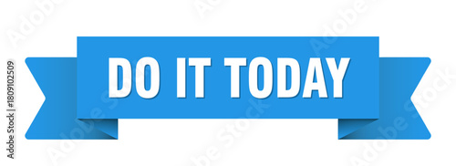 do it today ribbon isolated on transparent background. do it today ribbon