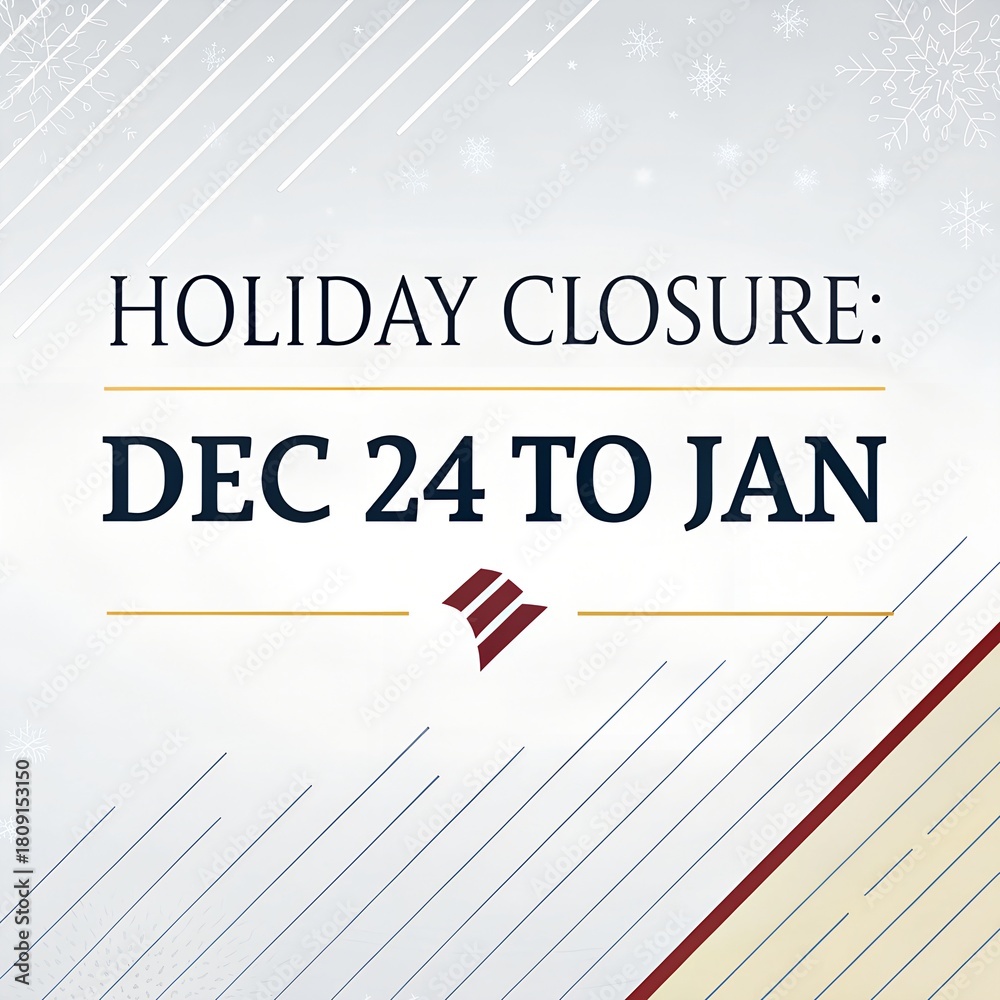 Fototapeta premium Holiday Closure Announcement: Dec 24 to January