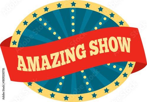 Amazing show vintage style entertainment badge or label