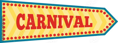 Carnival event sign pointing right with lights design