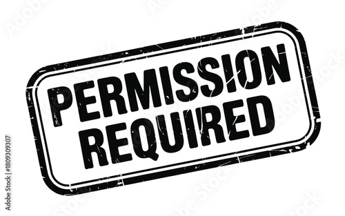 Permission required sign showing approval needed