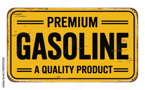 Vintage premium gasoline a quality product sign