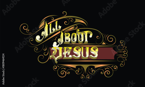 ALL ABOUT JESUS lettering custom style design