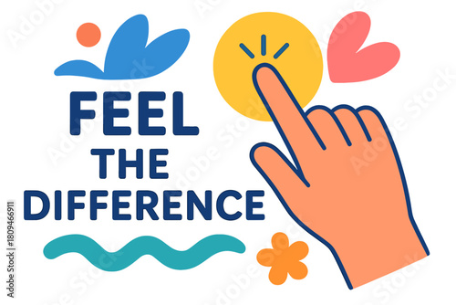 Vibrant hand pointing at a sun symbol with colorful abstract elements feel the difference