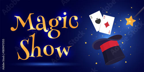 Bright vector banner with magic hat, flying cards and wand on a glowing night background. Ideal for magic show promotions, posters, ads, theatre events and creative digital designs.