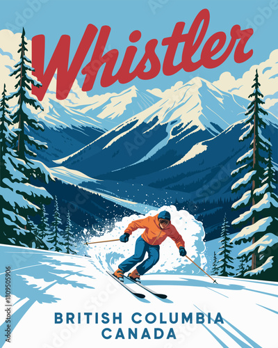 Whistler ski resort travel poster with snowy alpine peaks evergreen forests skiers powder slopes and retro winter artwork
