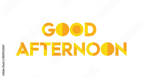 Stylized vector illustration of the phrase 'Good Afternoon' in segmented yellow toned fonts on a clean backdrop