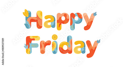 Stylized cheerful happy friday vector illustration with playful lettering and vibrant organic-inspired elements art design for joyful posters
