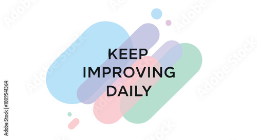 Motivational message for constant personal development with abstract shapes and pastel colors