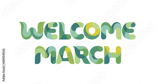 Welcoming the Verdant Month: A Green Hue Greeting for March's Arrival