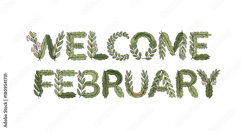 Fototapeta premium Green Foliage Forming 'Welcome February' Lettering Design Element for Graphic Projects