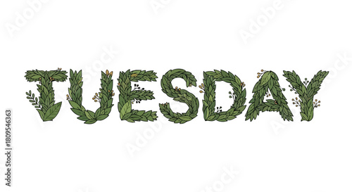 Tuesday Typography Art with Botanical Elements, Fresh Green Leaves and Natural Textures, a Whimsical Design for Planner Decoration
