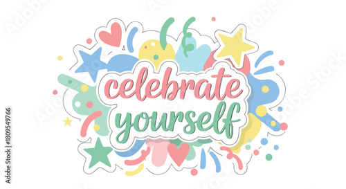 Whimsical illustration with the encouraging message 'Celebrate Yourself' surrounded by festive designs
