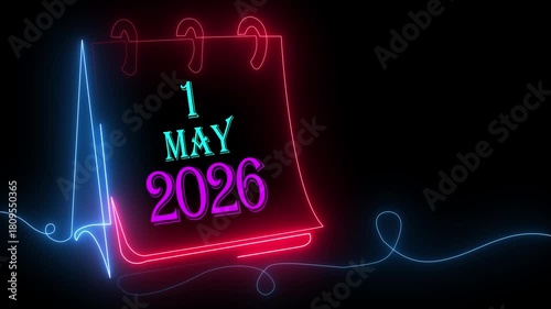 Neon Glowing Calendar Art Showing 1 May 2026 Celebration. Futuristic Light Effect Poster for Holiday Event, Global Workers Day Festival, Greeting Card and Party Invitation Design.