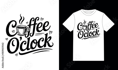 Coffee O'clock T-Shirt Design