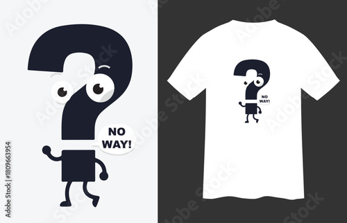 Surprised question mark character saying "NO WAY!" in a speech bubble; a funny, shocked vector mascot for uncertainty, disbelief, humor apparel, and graphic tees.