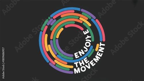 Enjoy the Movement A Vibrant Colorful Illustration of Abstract Circular Design