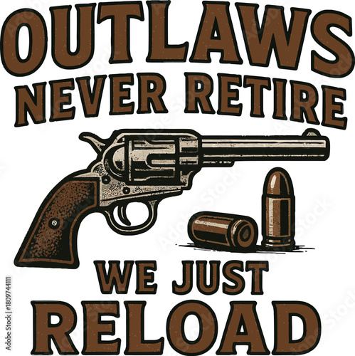 Wild West Retirement Humor Revolver Print Design