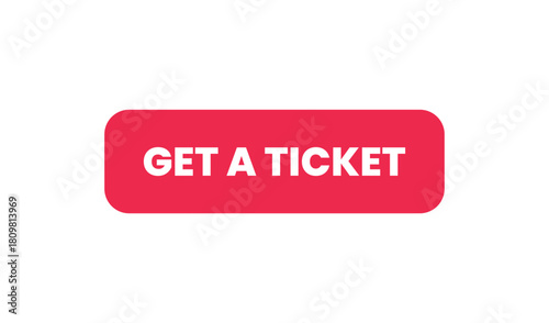 Red button with the text get a ticket in white letters