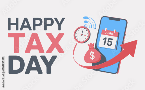 3D Happy Tax Day Illustration with Smartphone, Calendar and Money Icons.