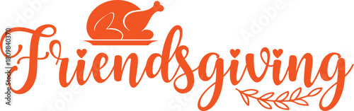 Friendsgiving Thanksgiving typography clip art design on plain white transparent isolated background for card, shirt, hoodie, sweatshirt, apparel, card, tag, mug, icon, poster or badge