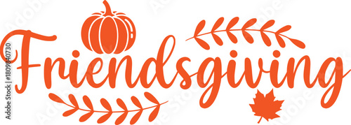 Friendsgiving Thanksgiving typography clip art design on plain white transparent isolated background for card, shirt, hoodie, sweatshirt, apparel, card, tag, mug, icon, poster or badge
