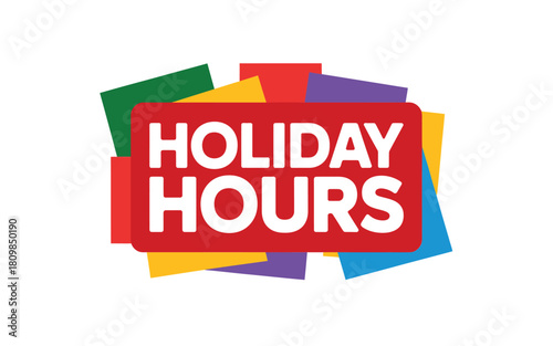 Red sign announcing holiday hours surrounded by colorful paper